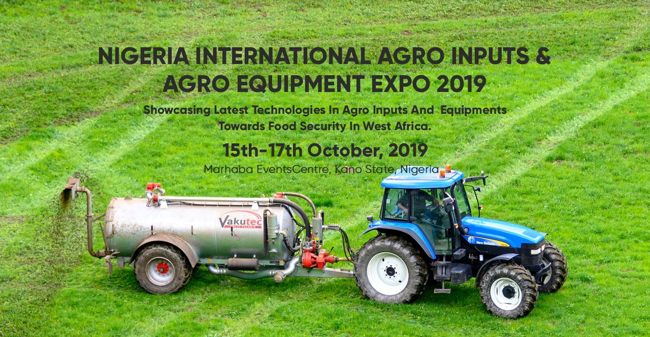Nigeria International Agro Inputs & Agro Equipment Expo 2019